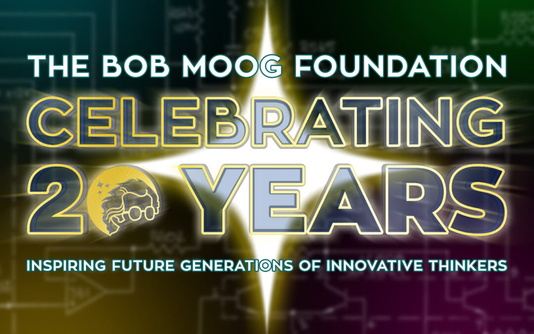 The Bob Moog Foundation Turns 20 Years Old This Month!