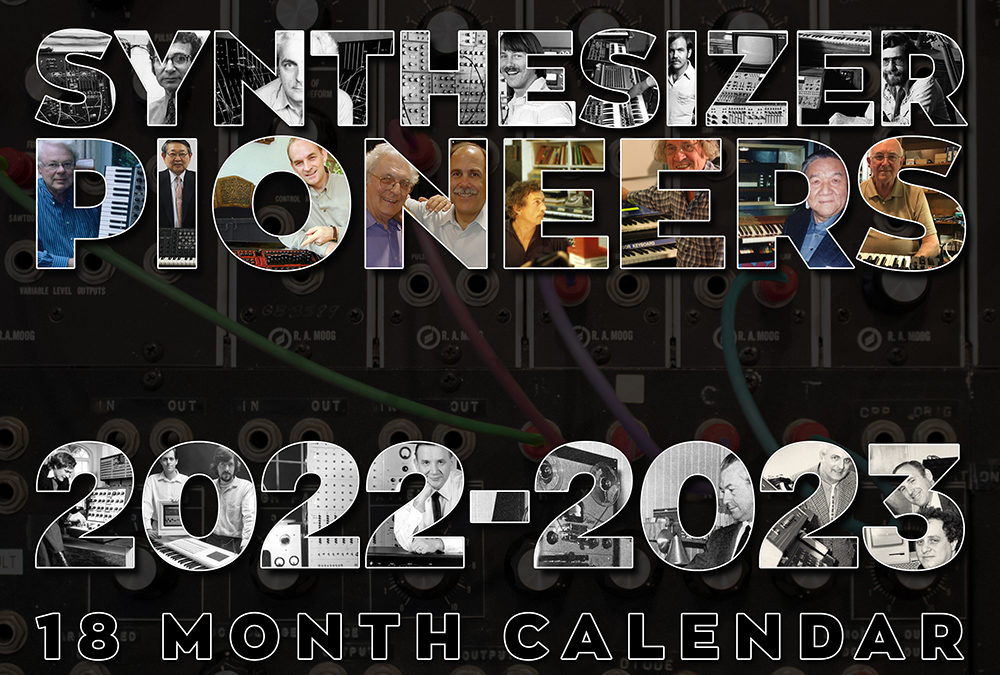 Synthesizer Pioneers: 2022 18-Month Wall Calendar Celebrates 60 Years of Synth Pioneers