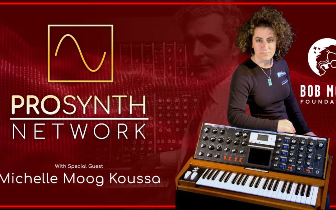 Pro Synth Network LIVE | Episode 47 with Special Guest Michelle Moog-Koussa