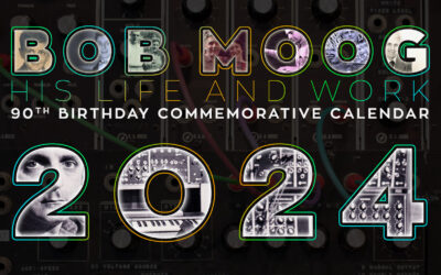 2024 Commemorative Calendar: Bob Moog, His Life and Work