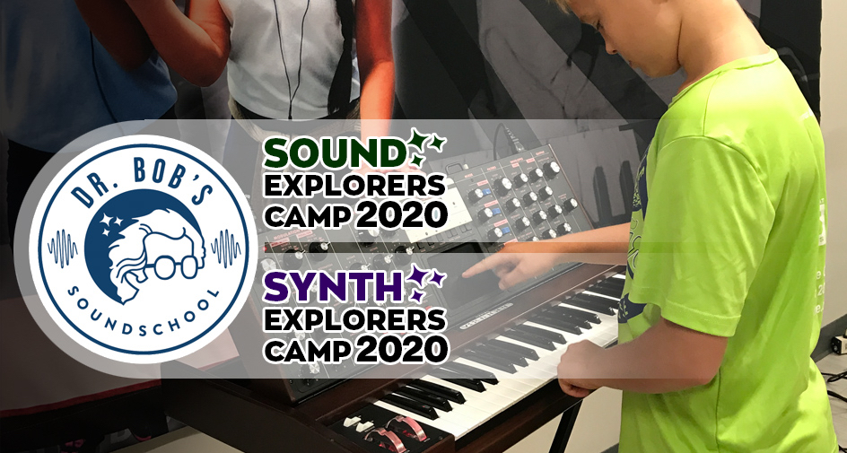 Announcing 2020  Sound and Synthesis Summer Camps!